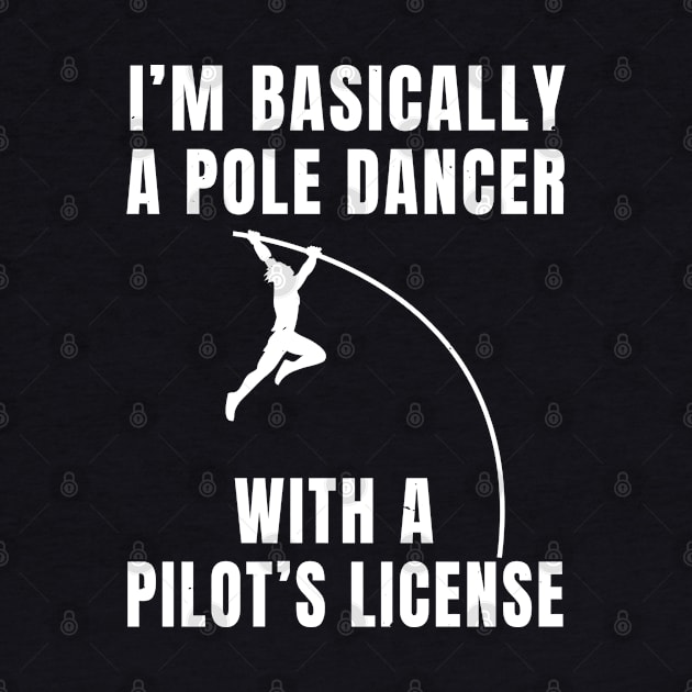 Pole Vault Dancer Pilot Joke Athlete Gift by atomguy